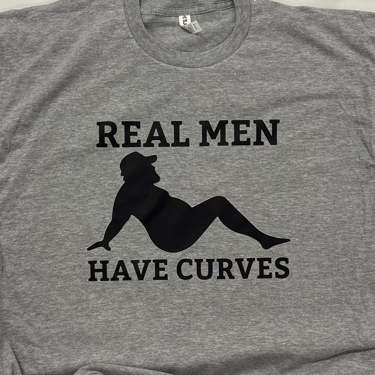 *Real Men Have Curves Graphic Tee