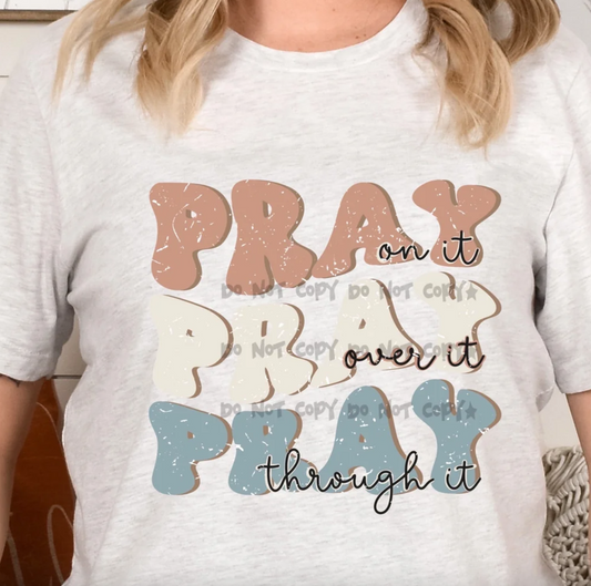 Pray On It