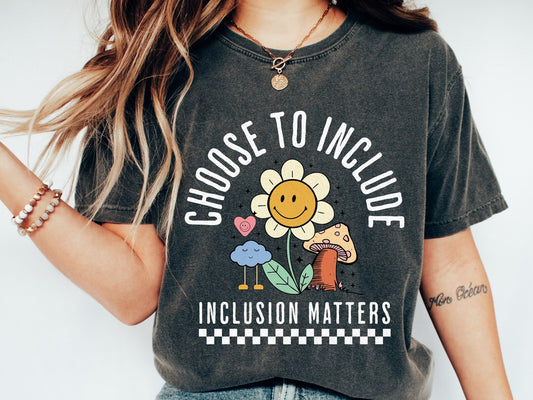 Choose To Include - Comfort Colors